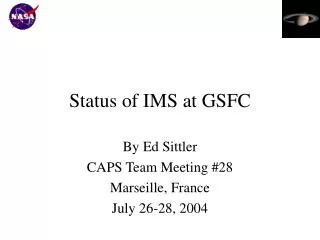 Status of IMS at GSFC