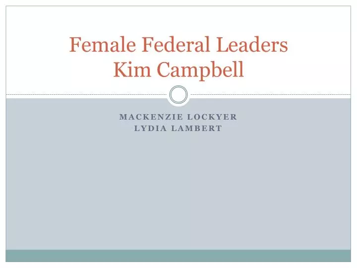 female federal leaders kim campbell