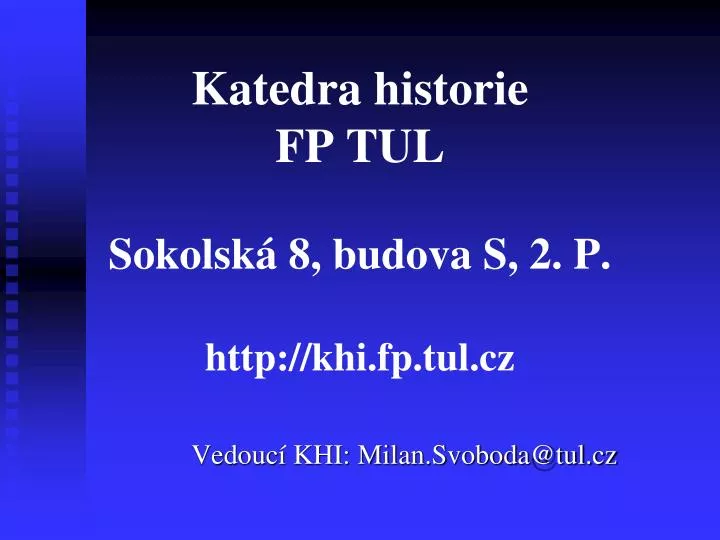 katedra historie fp tul sokolsk 8 budova s 2 p http khi fp tul cz