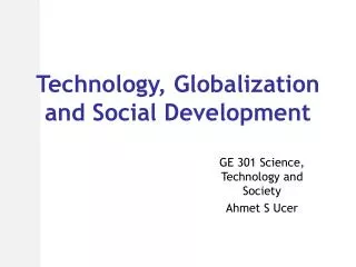 Technology, Globalization and Social Development