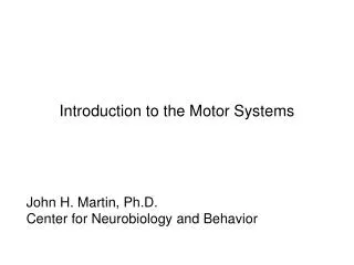 Introduction to the Motor Systems