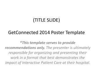 (TITLE SLIDE) GetConnected 2014 Poster Template