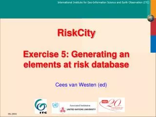 RiskCity Exercise 5: Generating an elements at risk database