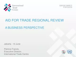 AID FOR TRADE REGIONAL REVIEW A BUSINESS PERSPECTIVE