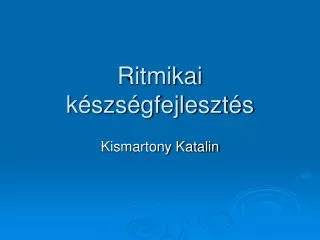 ritmikai k szs gfejleszt s