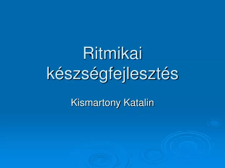 ritmikai k szs gfejleszt s