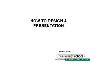 HOW TO DESIGN A PRESENTATION