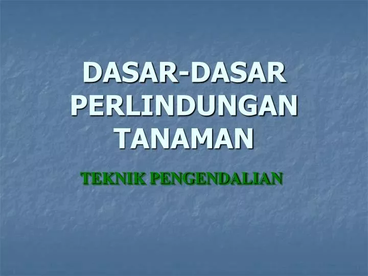 dasar dasar perlindungan tanaman