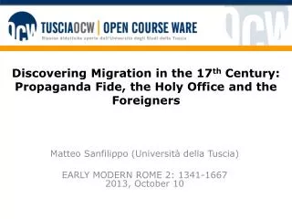 Discovering Migration in the 17 th Century: Propaganda Fide, the Holy Office and the Foreigners
