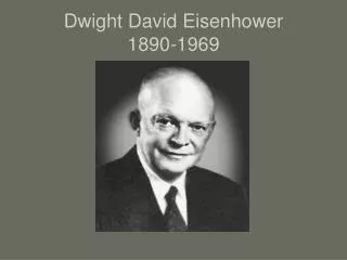 Dwight David Eisenhower 1890-1969