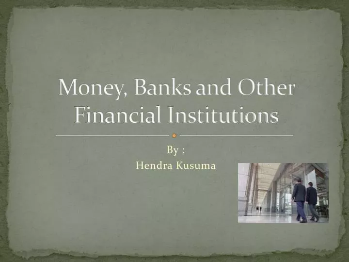 money banks and other financial institutions