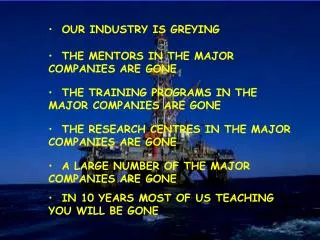 THE MENTORS IN THE MAJOR COMPANIES ARE GONE