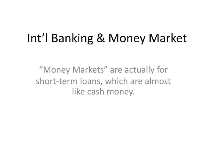 int l banking money market