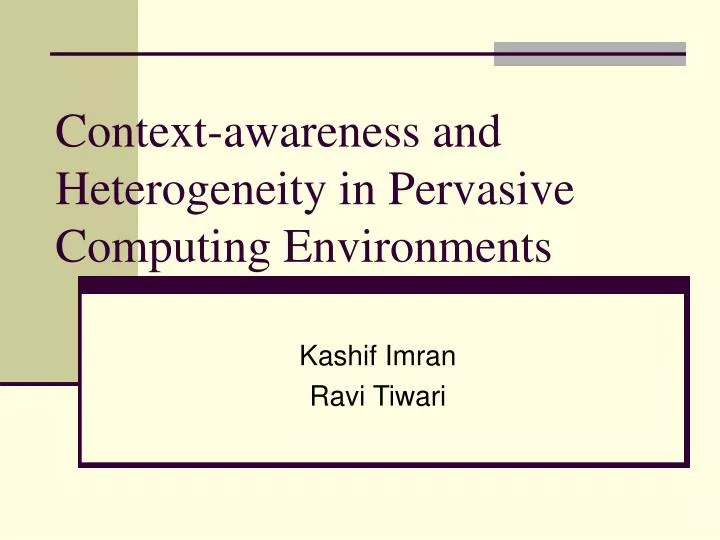 context awareness and heterogeneity in pervasive computing environments