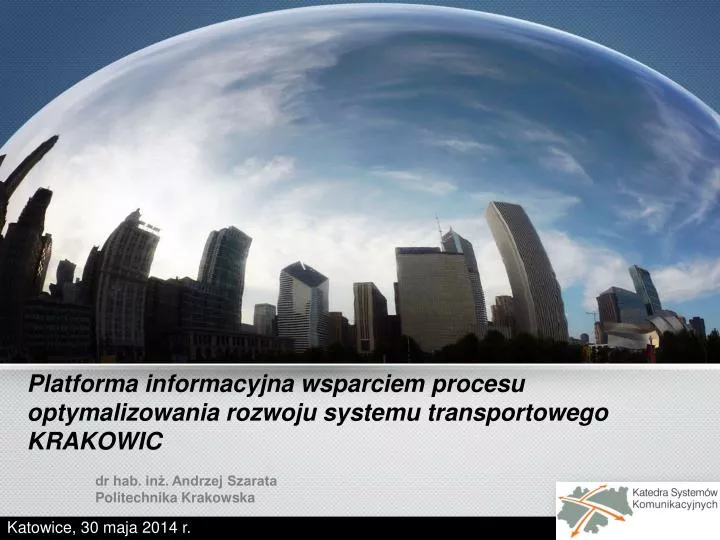 platforma informacyjna wsparciem procesu optymalizowania rozwoju systemu transportowego krakowic