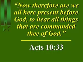 Acts 10:33