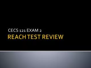 REACH TEST REVIEW