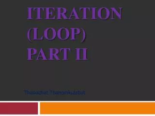 Iteration (Loop) part II