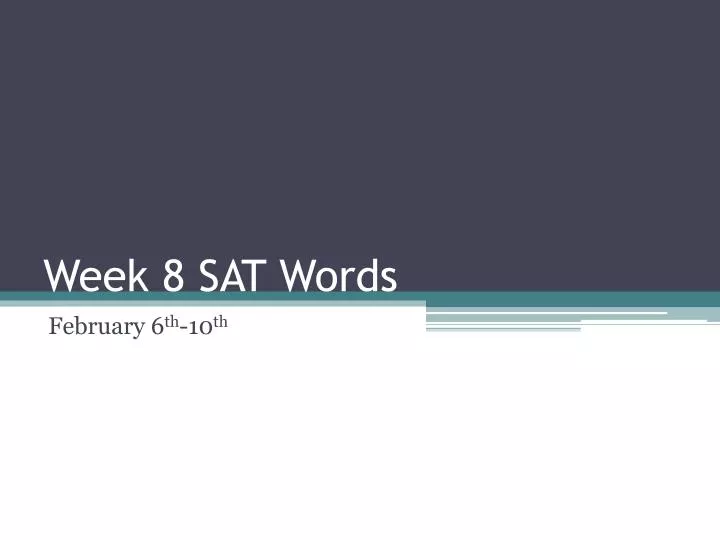 week 8 sat words