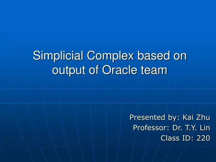 simplicial complex based on output of oracle team