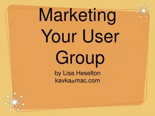 Marketing Your User Group