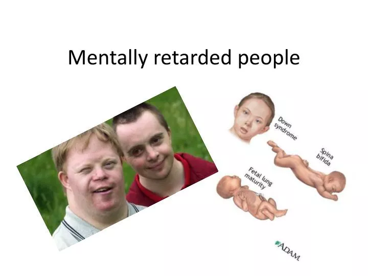 mentally retarded people
