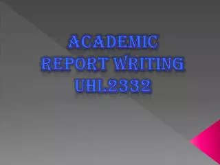 ACADEMIC REPORT WRITING UHL2332