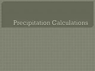 Precipitation Calculations