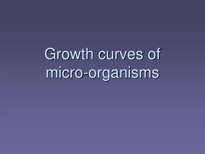 growth curves of micro organisms