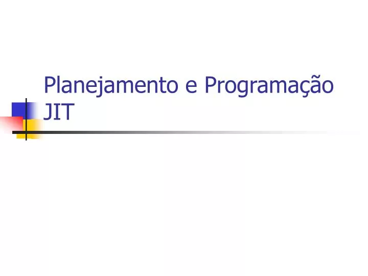 planejamento e programa o jit