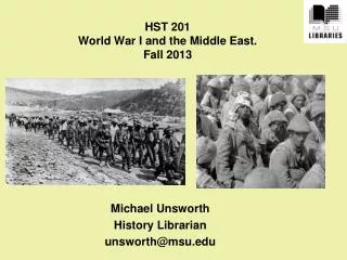 HST 201 World War I and the Middle East. Fall 2013