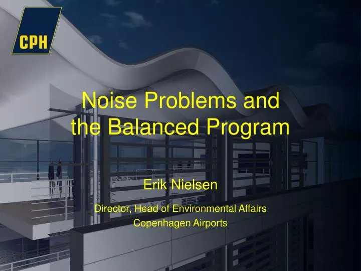 noise problems and the balanced program