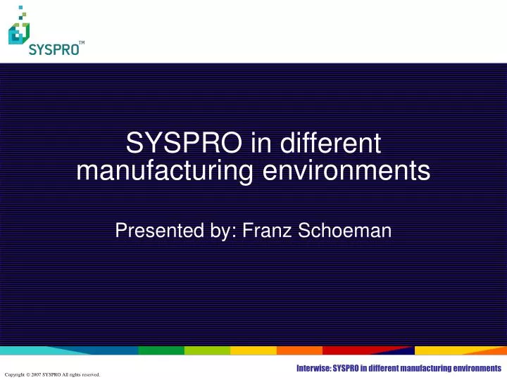 syspro in different manufacturing environments