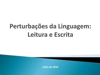 perturba es da linguagem leitura e escrita julho de 2010