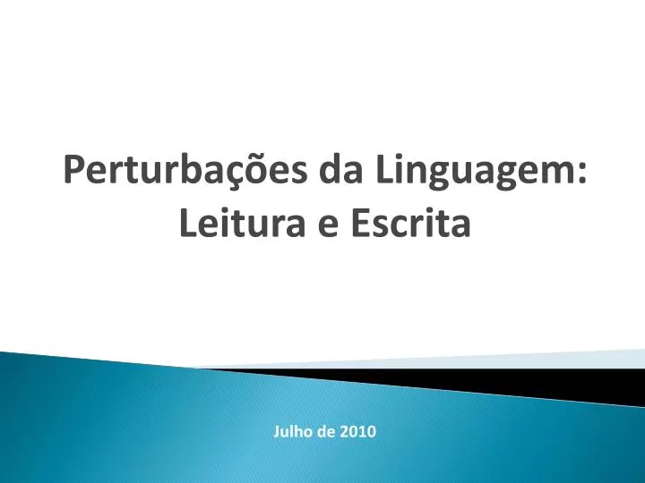 perturba es da linguagem leitura e escrita julho de 2010