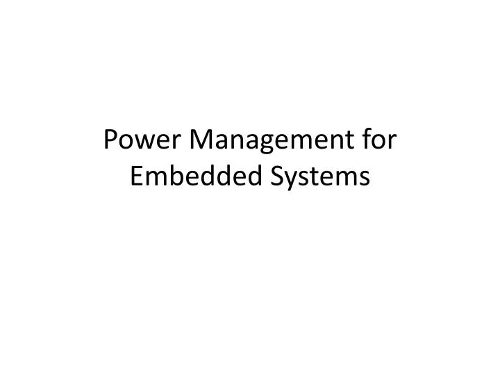 power management for embedded systems