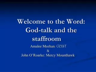 Welcome to the Word: God-talk and the staffroom