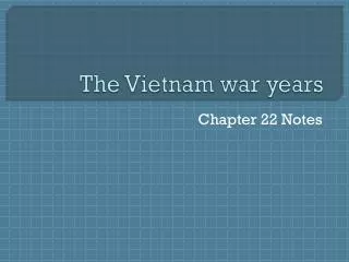 The Vietnam war years