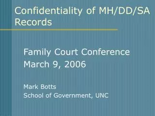 Confidentiality of MH/DD/SA Records
