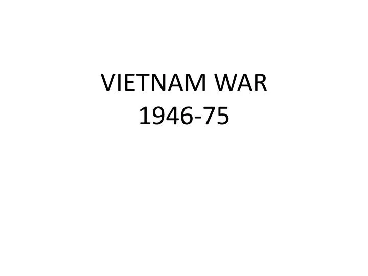 vietnam war 1946 75