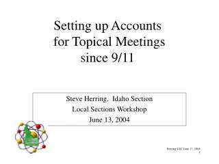 Setting up Accounts for Topical Meetings since 9/11