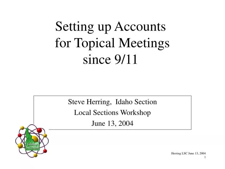 setting up accounts for topical meetings since 9 11
