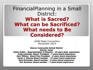 Financial P lanning in a Small District : What is Sacred? What can be Sacrificed?