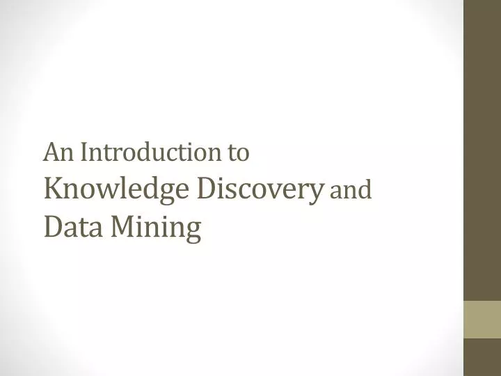 an introduction to knowledge discovery and data mining