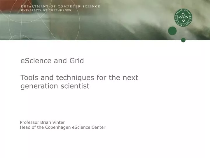 escience and grid tools and techniques for the next generation scientist