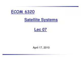 Satellite Systems Lec 07