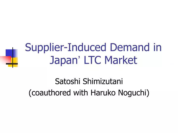 supplier induced demand in japan ltc market