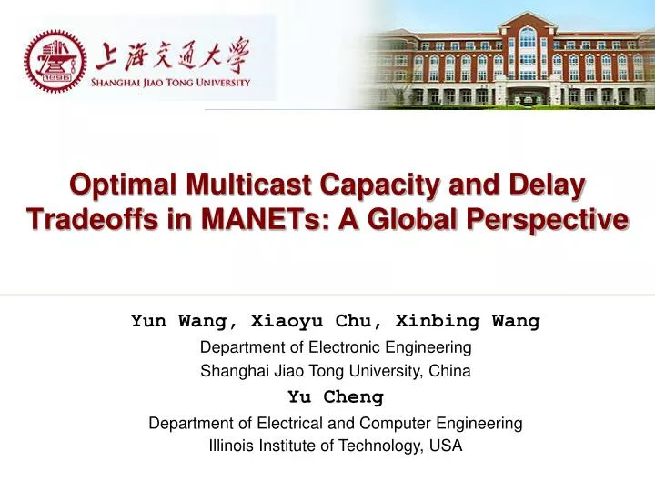 optimal multicast capacity and delay tradeoffs in manets a global perspective