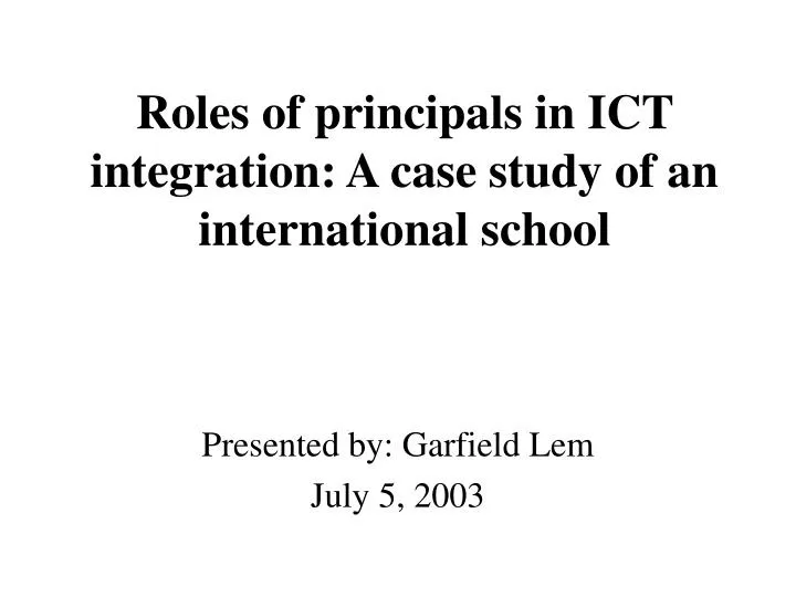 roles of principals in ict integration a case study of an international school
