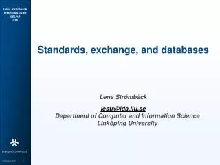 Standards, exchange, and databases